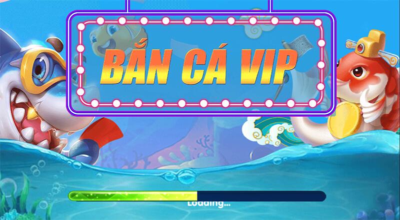 Bắn cá vip - Thể loại game bắn cá hot từ trước đến nay